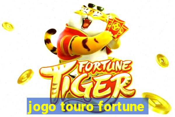 jogo touro fortune